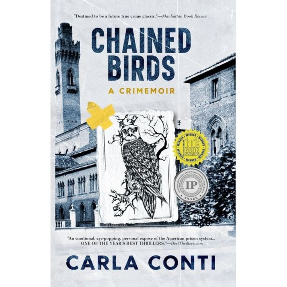 Chained Birds: A Crimemoir -- Carla Conti